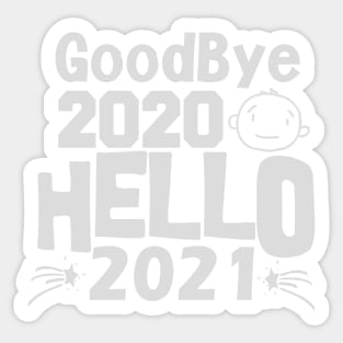 Goodbye 2020 Welcome 2021, Happy New Year Sticker